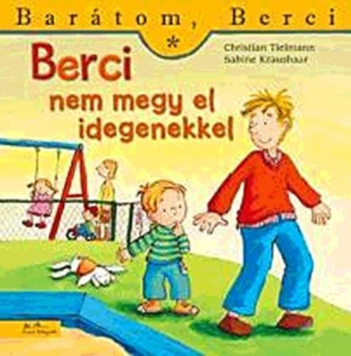 Berci nem megy el idegenekkel - Christian Tielmann