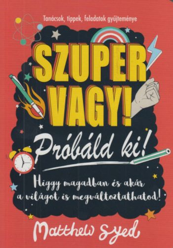 Szuper vagy! - Próbáld ki! (Matthew Syed)