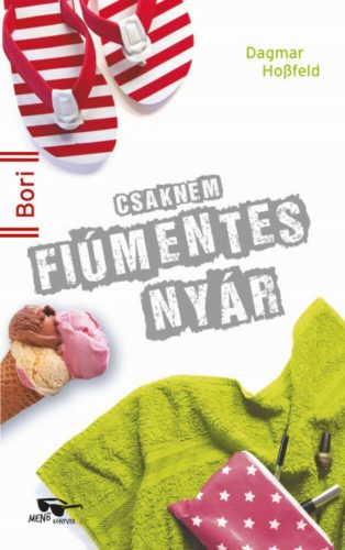 Csaknem fiúmentes nyár - Bori regények (Dagmar Hossfeld)