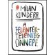 A jelentéktelenség ünnepe - Milan Kundera