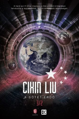 A háromtest-trilógia 2. - A sötét erdő  - Cixin Liu