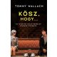 Kösz, hogy...  - Egy első és utolsó szerelem különös története (Tommy Wallach)