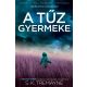 A tűz gyermeke /Tökéletes férj, tökéletes mostohafiú, tökéletes hazugság? (S. K. Tremayne)