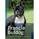 Francia bulldog - Gyakorlati tudnivalók /Kiválasztás, tartás, nevelés, foglalkoztatás (Anne Pos