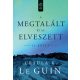 A megtalált és az elveszett II. (Ursula K. Le Guin)