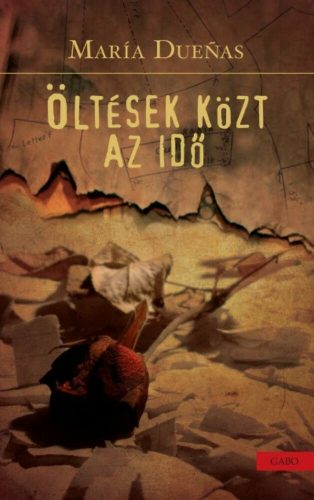 Öltések közt az idő - María Duenas (2018)