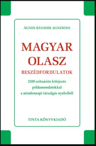 Magyar-olasz beszédfordulatok - Ágnes Bánhidi Agnesoni