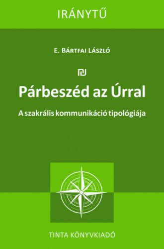 Párbeszéd az Úrral - E. Bártfai László