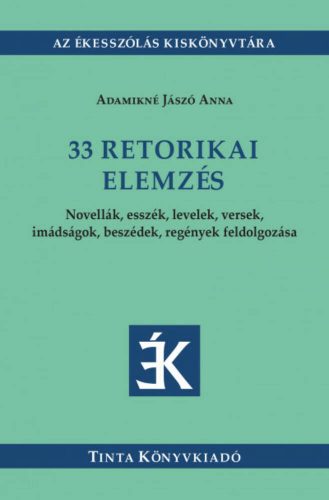 33 retorikai elemzés - Adamikné Jászó Anna