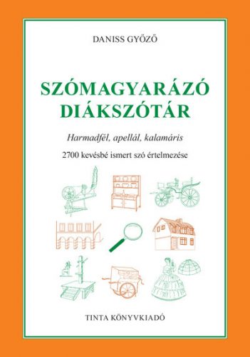 Szómagyarázó diákszótár - Daniss Győző