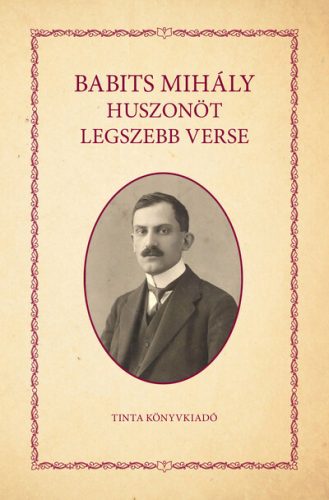 Babits Mihály huszonöt legszebb verse - Babits Mihály