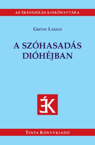 A szóhasadás dióhéjban - Grétsy László