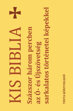 Kis Biblia - Kiss Bernadett szerk.