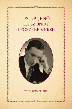 Dsida Jenő huszonöt legszebb verse - Dsida Jenő