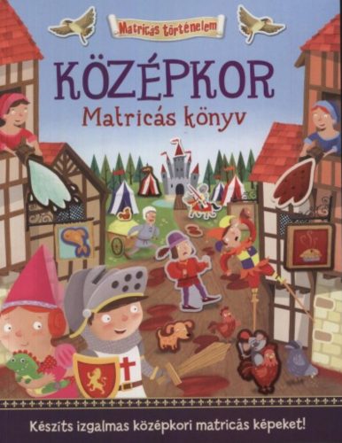 Középkor - Matricás könyv - Joshua George