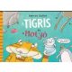 A Tigris és a Motyó - Dániel András - Harcos Bálint