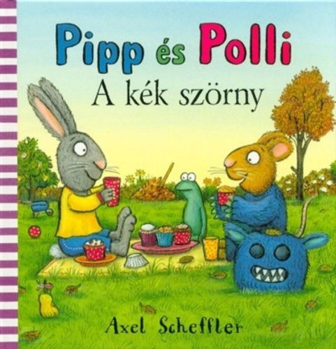 Pipp és Polli - A kék szörny /Leporelló (Axel Scheffler)