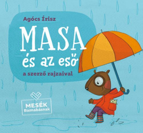 Masa és az eső (Agócs Írisz)