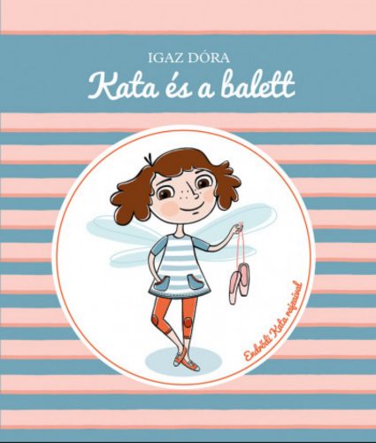 Kata és a balett - Igaz Dóra