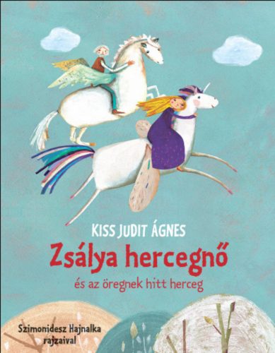 ZSÁLYA HERCEGNŐ ÉS AZ ÖREGNEK HITT HERCEG