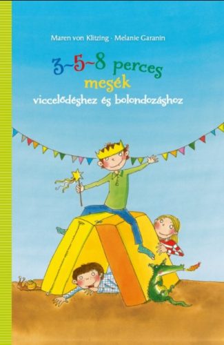 3-5-8 perces mesék viccelődéshez és bolondozáshoz (új kiadás) (Maren Von Klitzing)