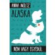 Alaska - Nem vagy egyedül - Anna Woltz