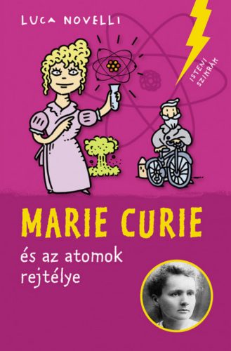 Marie Curie és az atomok rejtélye - Luca Novelli