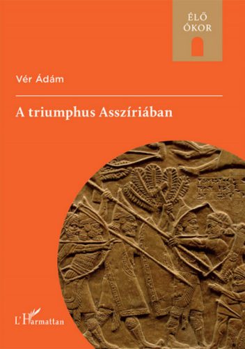 A triumphus Asszíriában - Vér Ádám