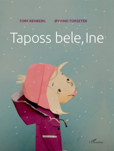 Taposs bele, Ine - Tore Renberg - Oyvind Torseter