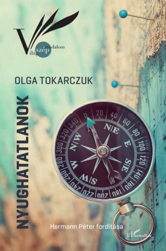 Nyughatatlanok - Olga Tokarczuk