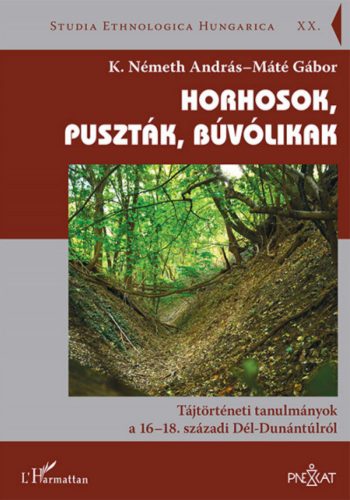 Horhosok, puszták, búvólikak - K. Németh András - Máté Gábor