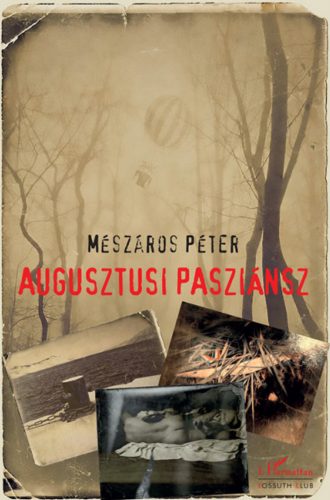 Augusztusi pasziánsz - Mészáros Péter