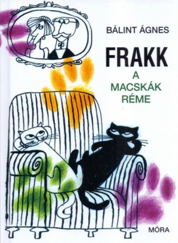 Frakk a macskák réme - Bálint Ágnes (11. kiadás)