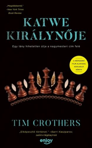 Katwe királynője - Egy lány hihetetlen útja a nagymesteri cím felé (Tim Crothers)