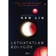 Láthatatlan bolygók (Ken Liu)