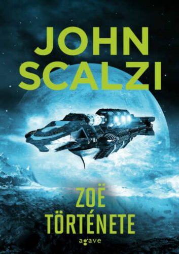 Vének háborúja - Zoë története - John Scalzi