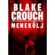 Menekülj - Blake Crouch