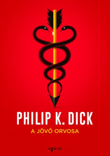 A jövő orvosa - Philip K. Dick