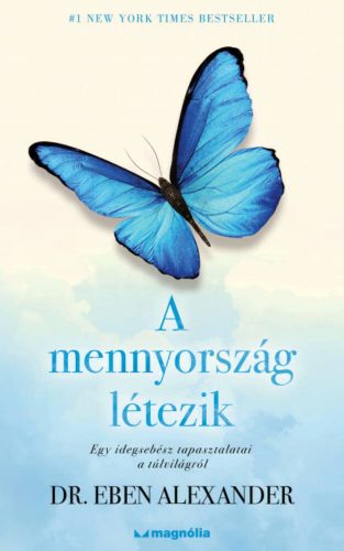 A mennyország létezik - Egy idegsebész tapasztalatai a túlvilágról (Dr. Eben Alexander)