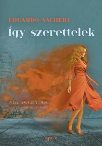 Így szerettelek - Eduardo Sacheri