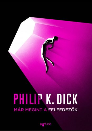 Már megint a felfedezők - Philip K. Dick