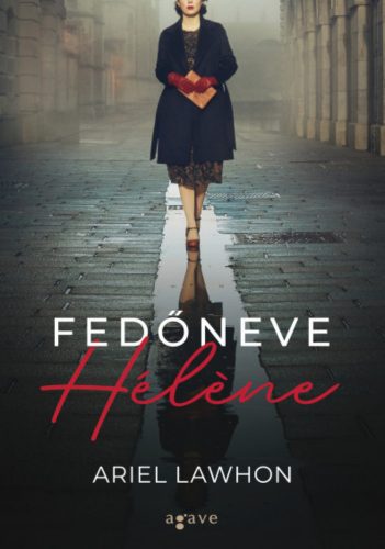 Fedőneve Hélene - Ariel Lawhon