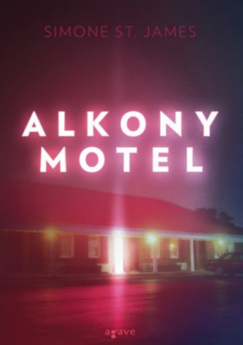 Alkony Motel - Simone St. James