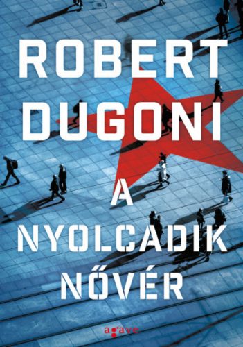 A nyolcadik nővér - Robert Dugoni