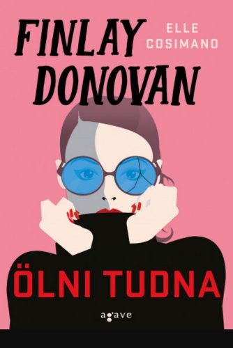 Finlay Donovan ölni tudna - Elle Cosimano