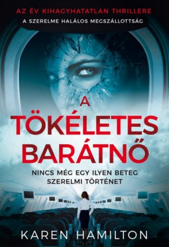 A tökéletes barátnő (Karen Hamilton)