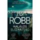 Halálos elszántság - J. D. Robb