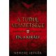 Én, a király - A Turul nemzetsége 4. (Új kiadás) - Nemere István