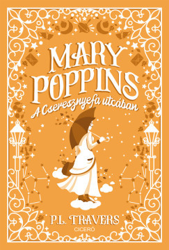 Mary Poppins a Cseresznyefa utcában (Új kiadás) - P. L. Travers