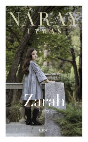 Zarah - Náray Tamás (keménytáblás védőborítóval, 2017)